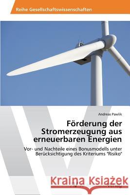 Förderung der Stromerzeugung aus erneuerbaren Energien Pawlik, Andreas 9783639466065 AV Akademikerverlag