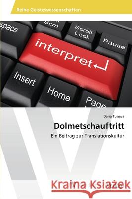 Dolmetschauftritt Tuneva, Daria 9783639467314