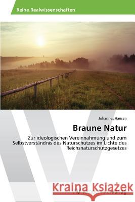 Braune Natur Hansen Johannes   9783639467741 AV Akademikerverlag