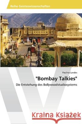 Bombay Talkies Landes, Paulina 9783639467918 AV Akademikerverlag