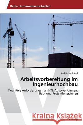 Arbeitsvorbereitung Im Ingenieurhochbau Reindl Karl Heinz 9783639469752 AV Akademikerverlag