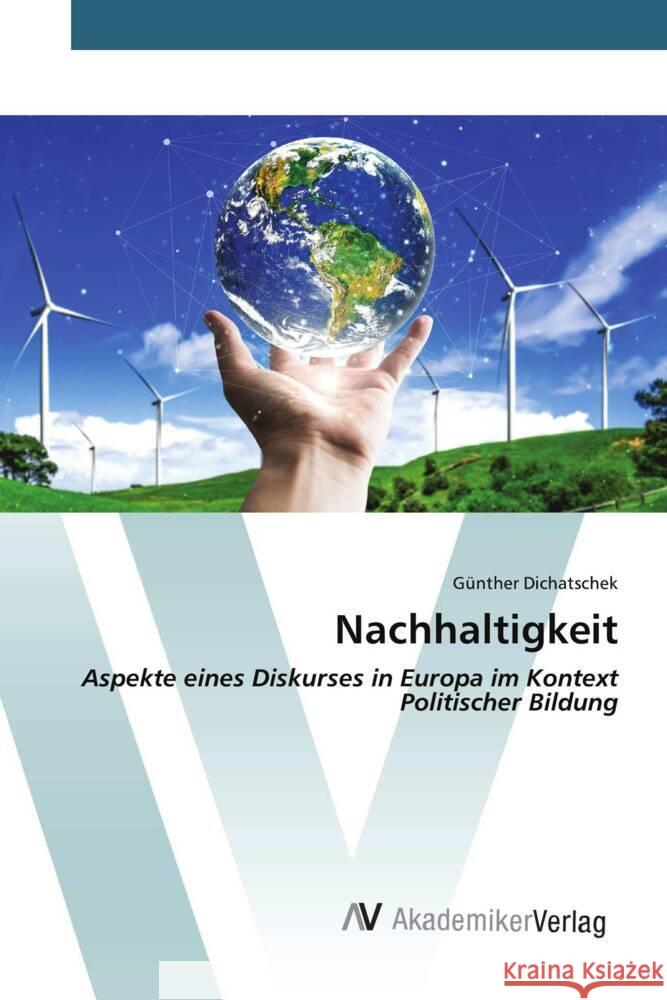 Nachhaltigkeit Dichatschek, Günther 9783639469806 AV Akademikerverlag