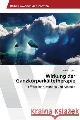 Wirkung der Ganzkörperkältetherapie Lipski, Marcin 9783639470543