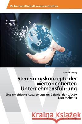 Steuerungskonzepte der wertorientierten Unternehmensführung Häring Rudolf 9783639471038 AV Akademikerverlag