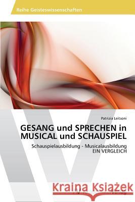 Gesang Und Sprechen in Musical Und Schauspiel Leitsoni Patrizia 9783639471656