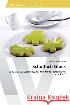 Schulfach Gluck Wintersteller Patrick 9783639471854 AV Akademikerverlag