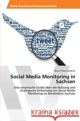 Social Media Monitoring in Sachsen Diedrich Marie-Theres 9783639472356 AV Akademikerverlag
