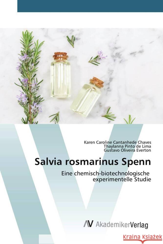 Salvia rosmarinus Spenn Chaves, Karen Caroline Cantanhede, Lima, Thaylanna Pinto de, Everton, Gustavo Oliveira 9783639472554 AV Akademikerverlag