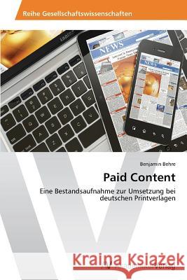 Paid Content Behre Benjamin 9783639472943 AV Akademikerverlag