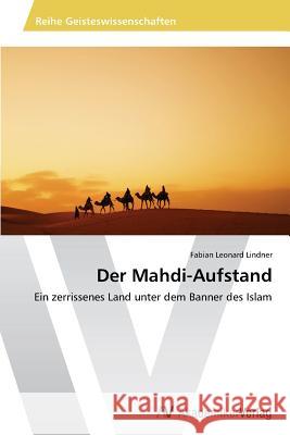 Der Mahdi-Aufstand Lindner Fabian Leonard 9783639473131 AV Akademikerverlag