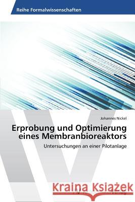 Erprobung und Optimierung eines Membranbioreaktors Nickel, Johannes 9783639473308