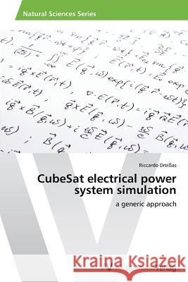 Cubesat Electrical Power System Simulation Dreissas Riccardo 9783639473766