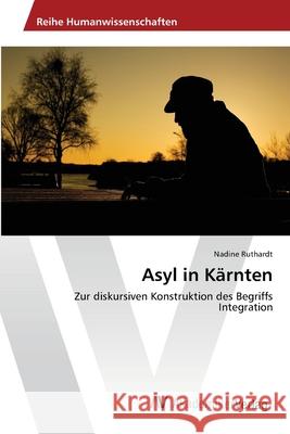 Asyl in Kärnten Ruthardt, Nadine 9783639473889