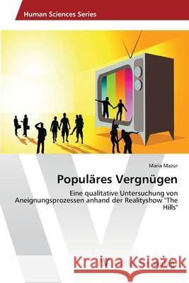 Populäres Vergnügen Mazur, Maria 9783639474152