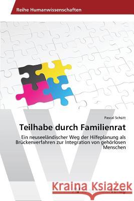 Teilhabe durch Familienrat Schütt, Pascal 9783639474954 AV Akademikerverlag