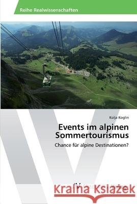 Events im alpinen Sommertourismus Koglin, Kolja 9783639475487