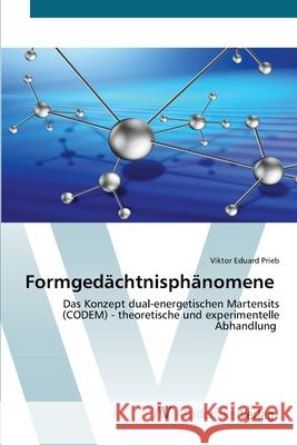 Formgedächtnisphänomene Prieb, Viktor Eduard 9783639475814