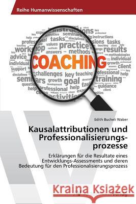 Kausalattributionen Und Professionalisierungsprozesse Bucheli Waber Edith 9783639476415