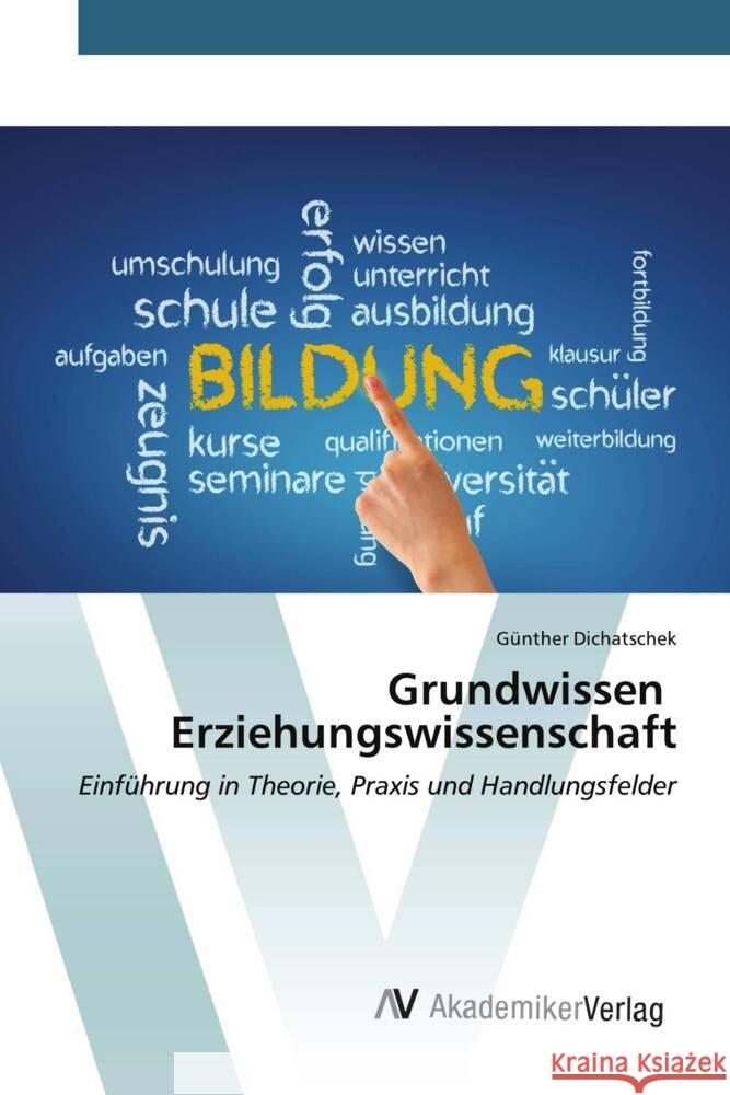 Grundwissen Erziehungswissenschaft Dichatschek, Günther 9783639477757