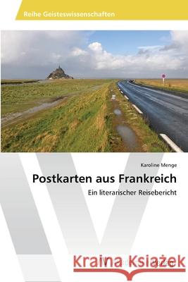 Postkarten aus Frankreich Menge, Karoline 9783639478488 AV Akademikerverlag