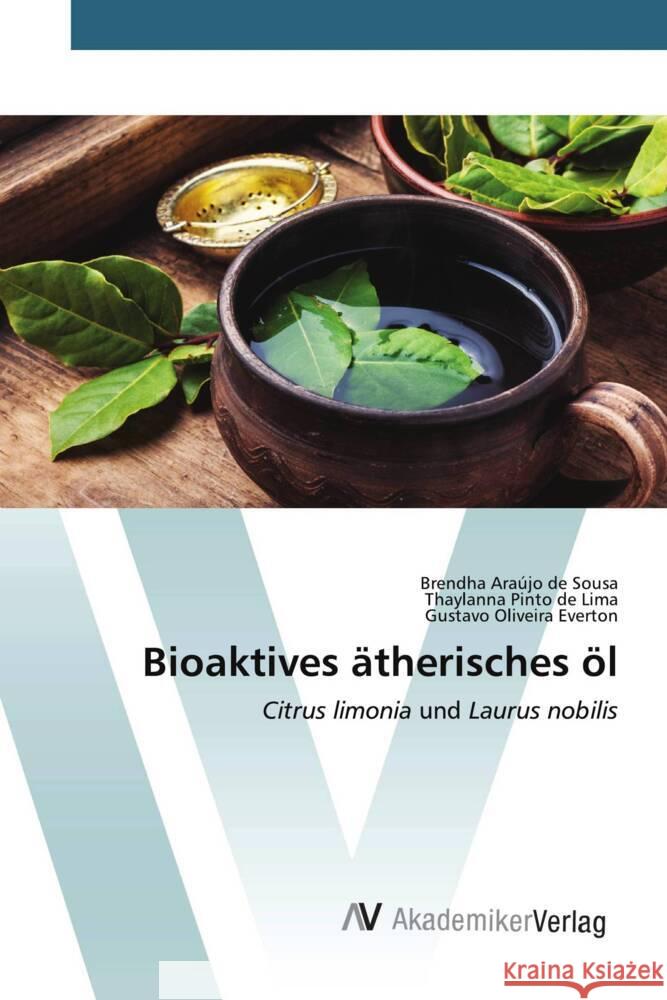 Bioaktives ätherisches öl Araújo de Sousa, Brendha 9783639478846 AV Akademikerverlag