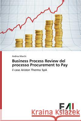 Business Process Review del Processo Procurement to Pay Marchi Andrea 9783639479874