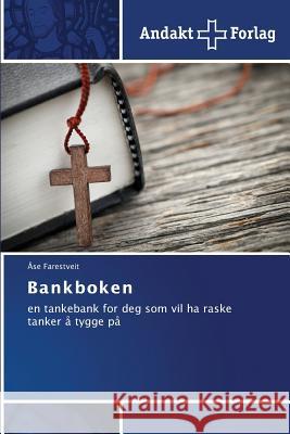 Bankboken Farestveit, Åse 9783639480160 Andakt Forlag
