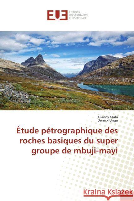 Étude pétrographique des roches basiques du super groupe de mbuji-mayi Malu, Gianny; Ungu, Derrick 9783639480887 Éditions universitaires européennes