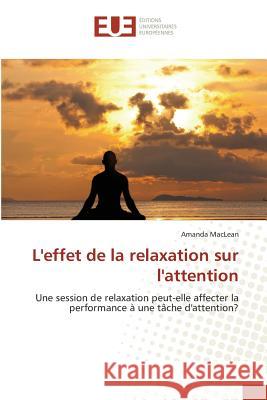Leffet de la Relaxation Sur Lattention Maclean-A 9783639483345