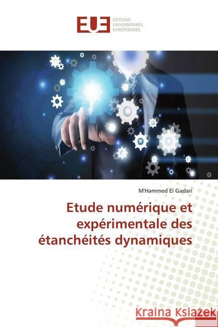 Etude numérique et expérimentale des étanchéités dynamiques El gadari, M'hammed 9783639483413