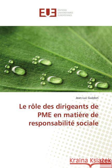 Le rôle des dirigeants de PME en matière de responsabilité sociale Guédon, Jean-Luc 9783639483932