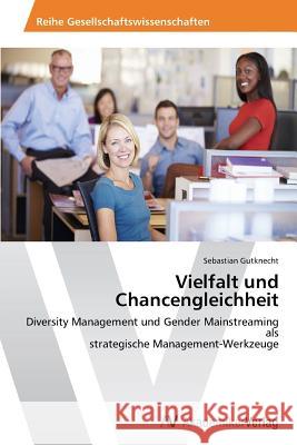 Vielfalt und Chancengleichheit Gutknecht Sebastian 9783639485516