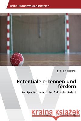 Potentiale erkennen und fördern Westreicher, Philipp 9783639486445