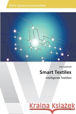 Smart Textiles Gebhard Ines 9783639486896 AV Akademikerverlag