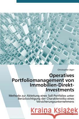 Operatives Portfoliomanagement von Immobilien-Direkt-Investments Jäger Christopher 9783639488210 AV Akademikerverlag