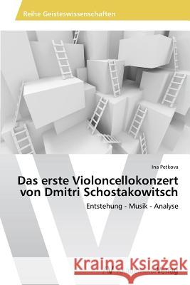 Das Erste Violoncellokonzert Von Dmitri Schostakowitsch Petkova Ina                              Morten Asfeldt Bob Henderson 9783639488838 Dundurn Group