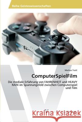 ComputerSpielFilm Trutt, Markus 9783639489231