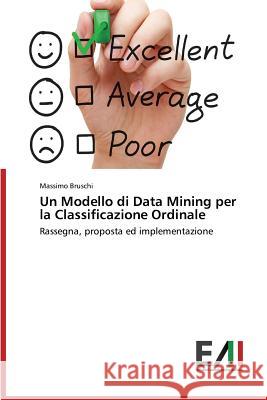 Un Modello Di Data Mining Per La Classificazione Ordinale Bruschi Massimo 9783639490091