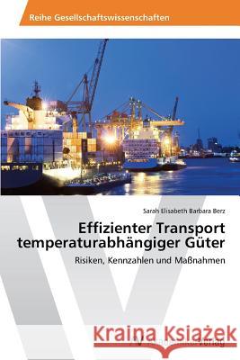 Effizienter Transport Temperaturabhangiger Guter Berz Sarah Elisabeth Barbara 9783639490732