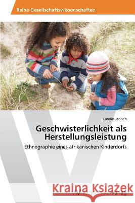 Geschwisterlichkeit ALS Herstellungsleistung Janisch Carolin 9783639491166