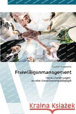 Freiwilligenmanagement Gunther Dichatschek   9783639491555