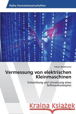 Vermessung Von Elektrischen Kleinmaschinen Bodenstein Fabian 9783639491876