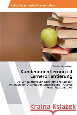 Kundenorientierung ist Lernerorientierung Kremers-Lenz, Christine 9783639492361 AV Akademikerverlag
