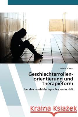 Geschlechterrollen-orientierung und Therapieform Wiener Valerie 9783639493474 AV Akademikerverlag