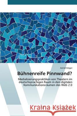 Bühnenreife Pinnwand? Stöger Astrid 9783639493481