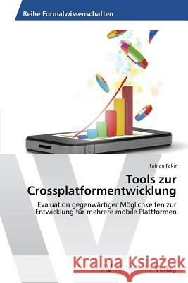Tools Zur Crossplatformentwicklung Fakir Fabian 9783639493771 AV Akademikerverlag