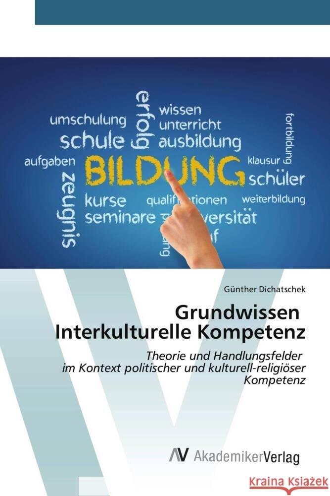 Grundwissen Interkulturelle Kompetenz Dichatschek, Günther 9783639494853