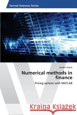 Numerical methods in finance Calore, Sandro 9783639495720 AV Akademikerverlag