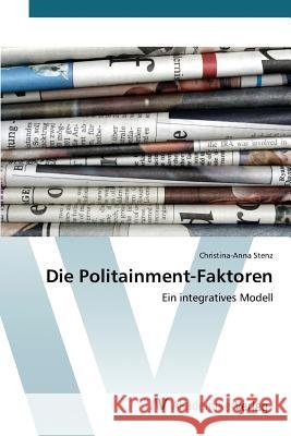 Die Politainment-Faktoren Stenz Christina-Anna 9783639496062