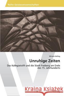 Unruhige Zeiten Helbig, Miriam 9783639496642 AV Akademikerverlag
